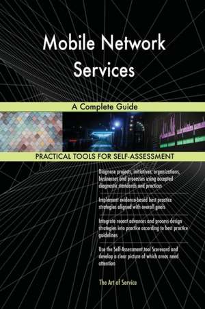 Mobile Network Services A Complete Guide de Gerardus Blokdyk