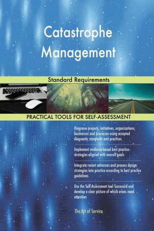 Catastrophe Management Standard Requirements de Gerardus Blokdyk