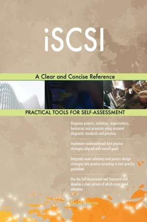 iSCSI A Clear and Concise Reference de Gerardus Blokdyk