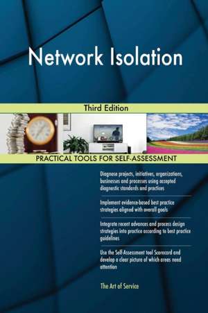 Network Isolation Third Edition de Gerardus Blokdyk