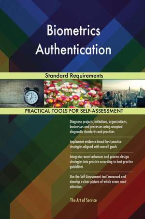 Biometrics Authentication Standard Requirements de Gerardus Blokdyk