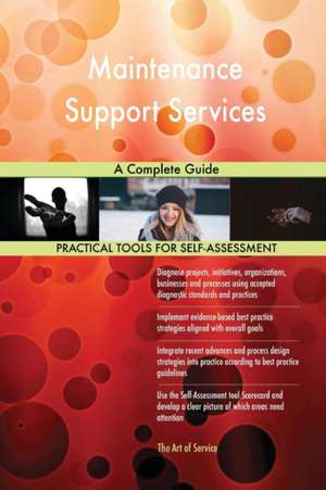 Maintenance Support Services A Complete Guide de Gerardus Blokdyk