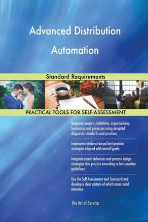 Advanced Distribution Automation Standard Requirements de Gerardus Blokdyk