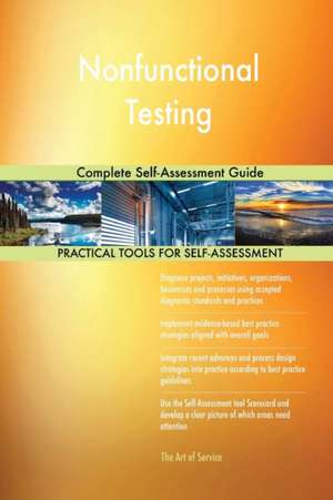 Nonfunctional Testing Complete Self-Assessment Guide de Gerardus Blokdyk