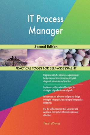 IT Process Manager Second Edition de Gerardus Blokdyk