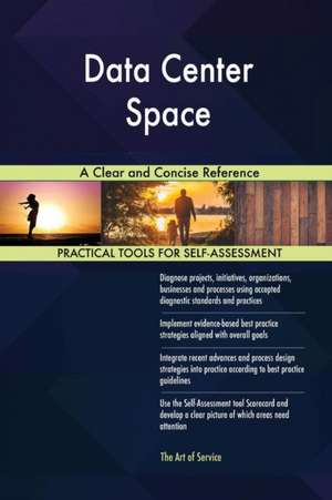 Data Center Space A Clear and Concise Reference de Gerardus Blokdyk