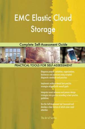 EMC Elastic Cloud Storage Complete Self-Assessment Guide de Gerardus Blokdyk