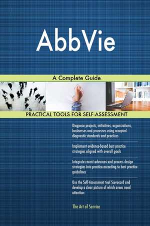 AbbVie A Complete Guide de Gerardus Blokdyk