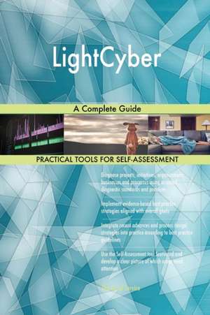 LightCyber A Complete Guide de Gerardus Blokdyk