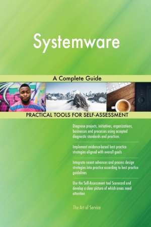 Systemware A Complete Guide de Gerardus Blokdyk