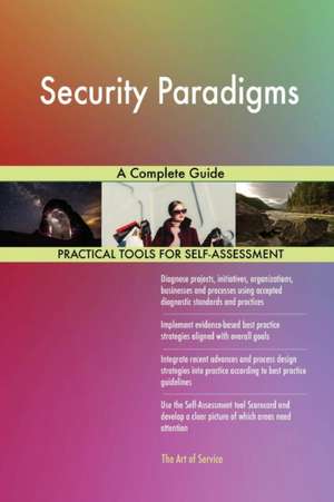 Security Paradigms A Complete Guide de Gerardus Blokdyk
