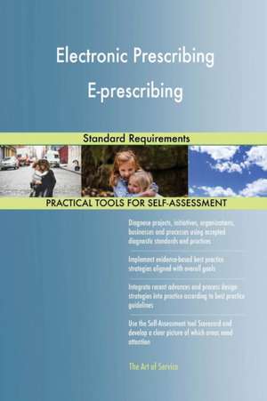 Electronic Prescribing E-prescribing Standard Requirements de Gerardus Blokdyk