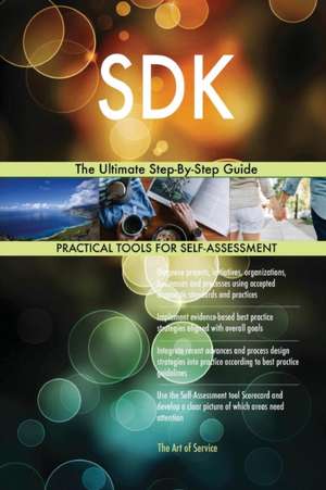 SDK The Ultimate Step-By-Step Guide de Gerardus Blokdyk