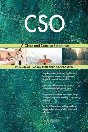 CSO A Clear and Concise Reference de Gerardus Blokdyk