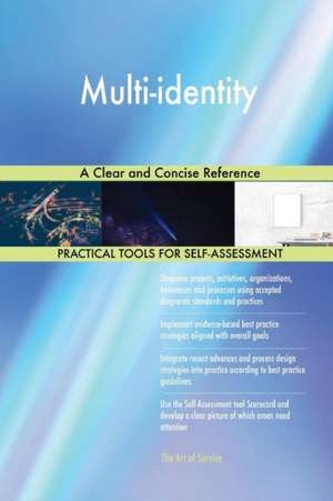 Multi-identity A Clear and Concise Reference de Gerardus Blokdyk