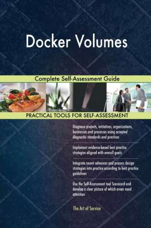 Docker Volumes Complete Self-Assessment Guide de Gerardus Blokdyk