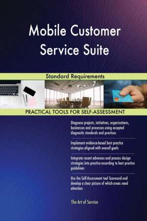 Mobile Customer Service Suite Standard Requirements de Gerardus Blokdyk