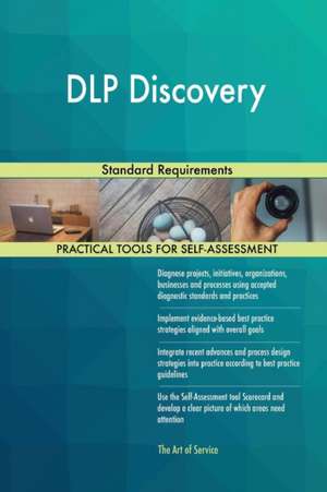 DLP Discovery Standard Requirements de Gerardus Blokdyk