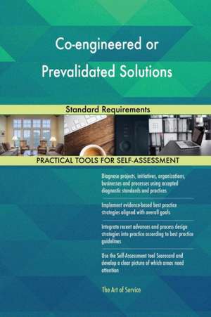 Co-engineered or Prevalidated Solutions Standard Requirements de Gerardus Blokdyk
