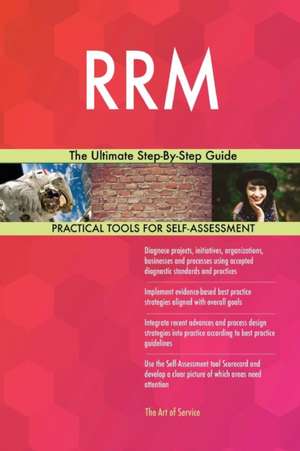 RRM The Ultimate Step-By-Step Guide de Gerardus Blokdyk
