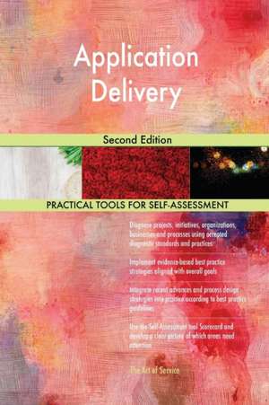 Application Delivery Second Edition de Gerardus Blokdyk