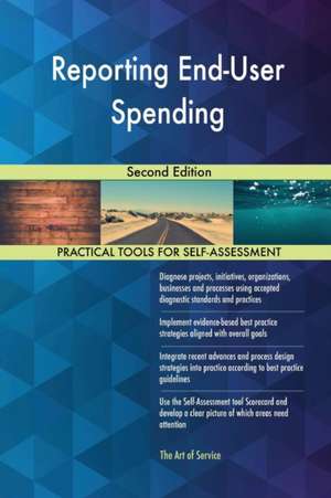 Reporting End-User Spending Second Edition de Gerardus Blokdyk