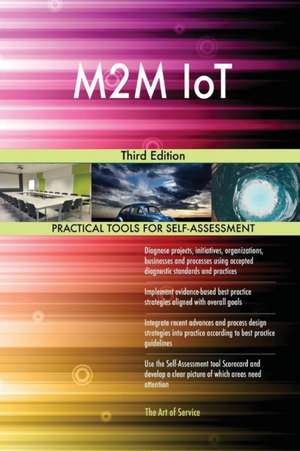 M2M IoT Third Edition de Gerardus Blokdyk