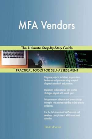 MFA Vendors The Ultimate Step-By-Step Guide de Gerardus Blokdyk