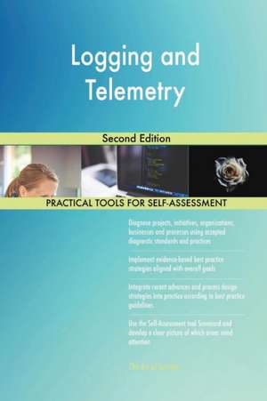 Logging and Telemetry Second Edition de Gerardus Blokdyk