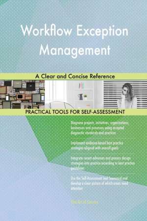 Workflow Exception Management A Clear and Concise Reference de Gerardus Blokdyk