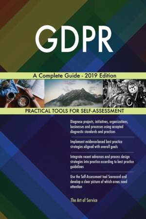 GDPR A Complete Guide - 2019 Edition de Gerardus Blokdyk