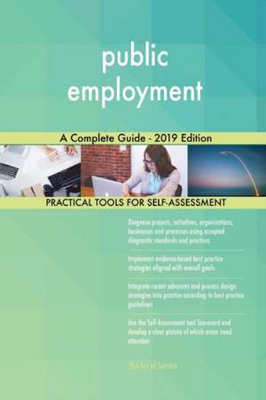 public employment A Complete Guide - 2019 Edition de Gerardus Blokdyk