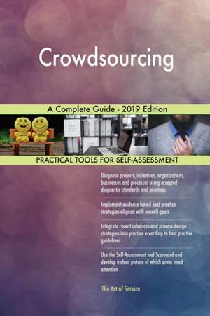 Crowdsourcing A Complete Guide - 2019 Edition de Gerardus Blokdyk