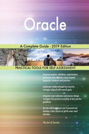 Oracle A Complete Guide - 2019 Edition de Gerardus Blokdyk