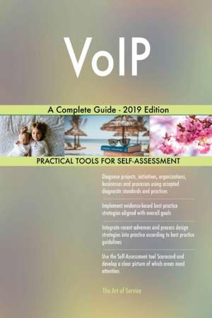 VoIP A Complete Guide - 2019 Edition de Gerardus Blokdyk