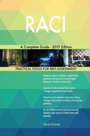 RACI A Complete Guide - 2019 Edition de Gerardus Blokdyk