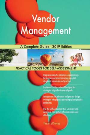 Vendor Management A Complete Guide - 2019 Edition de Gerardus Blokdyk