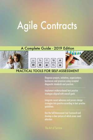 Agile Contracts A Complete Guide - 2019 Edition de Gerardus Blokdyk