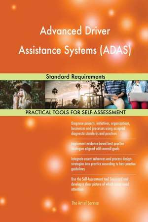 Advanced Driver Assistance Systems (ADAS) Standard Requirements de Gerardus Blokdyk