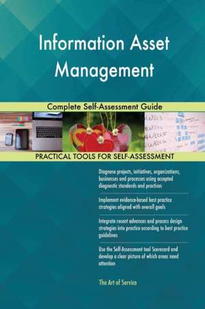 Information Asset Management Complete Self-Assessment Guide de Gerardus Blokdyk
