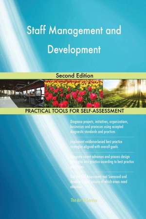 Staff Management and Development Second Edition de Gerardus Blokdyk