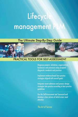 Lifecycle management PLM The Ultimate Step-By-Step Guide de Gerardus Blokdyk