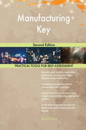Manufacturing Key Second Edition de Gerardus Blokdyk