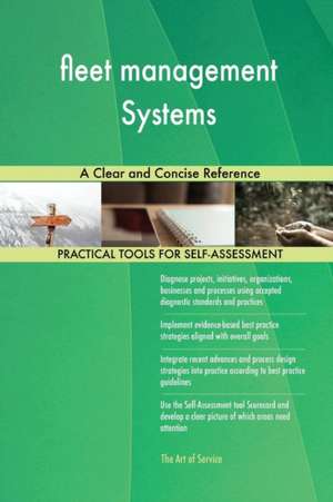 fleet management Systems A Clear and Concise Reference de Gerardus Blokdyk