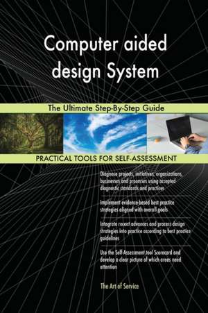 Computer aided design System The Ultimate Step-By-Step Guide de Gerardus Blokdyk