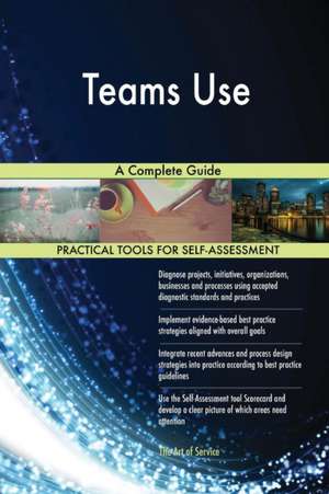 Teams Use A Complete Guide de Gerardus Blokdyk