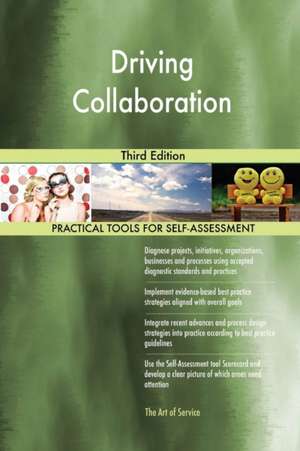 Driving Collaboration Third Edition de Gerardus Blokdyk