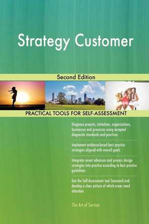 Strategy Customer Second Edition de Gerardus Blokdyk