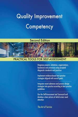 Quality Improvement Competency Second Edition de Gerardus Blokdyk