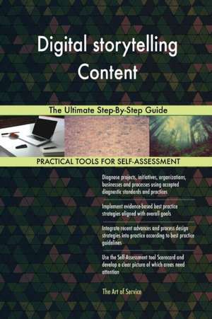 Digital storytelling Content The Ultimate Step-By-Step Guide de Gerardus Blokdyk